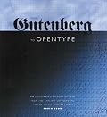 From Gutenberg to OpenType: An Illustrated History of Type from the Earliest Letterforms to the Latest Digital Fonts