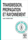 Transmission, propagation et rayonnement
