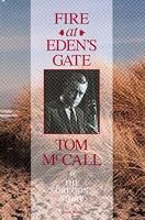 Fire at Eden's Gate: Tom McCall&the Oregon Story
