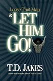 Loose That Man and Let Him Go! with Workbook:      