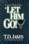 Loose That Man & Let Him Go!