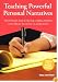 Teaching Powerful Personal Narratives: Strategies For College Applications And High School Classrooms