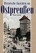 Historische Ansichten von Ostpreussen