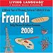 Living Language: French - Daily Phrases & Culture 2006 Day-to-Day Calendar