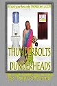 Thunderbolts and Dunderheads