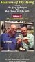 Masters of Fly Tying Volume 1; The Tying Techniques of Bob Clouser & Lefty Kreh (50 Years Behind the Vise) [VHS]