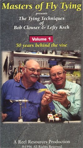 Masters of Fly Tying Volume 1; The Tying Techniques of Bob Clouser & Lefty Kreh (50 Years Behind the Vise) [VHS]