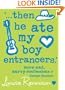 ...Then He Ate My Boy Entrancers (Confessions of Georgia Nicolsn)