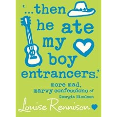 "...Then He Ate My Boy Entrancers" (Confessions of Georgia Nicolson)