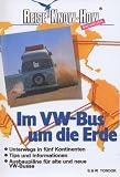 Im VW-Bus um die Erde - Wil Tondok, Sigrid Tondok
