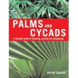 A Complete Guide to Selecting, Growing and Propagating