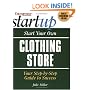 Start Your Own Clothing Store (Entrepreneur Magazine's Start Up)