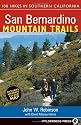 San Bernardino Mountain Trails: 100 Hikes in Southern California