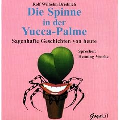 Die Spinne in der Yucca- Palme. CD. Sagenhafte Geschichten von heute