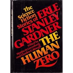 The Human Zero: The Science Fiction Stories of Erle Stanley Gardner