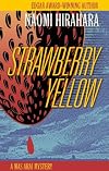 Strawberry Yellow (A Mas Arai Mystery)