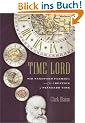 Time Lord: Sir Sandford Fleming and the Creation of Standard Time