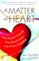 A Matter of Heart: One Woman's Triumph over Breast Cancer and a Heart Transplant