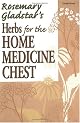 Herbs for the Home Medicine Chest (Rosemary Gladstar's Herbal Remedies)