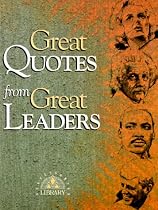Great Quotes from Great Leaders (Great Quotes Series)