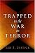 Trapped in the War on Terror