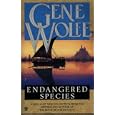 Endangered Species by Gene Wolfe