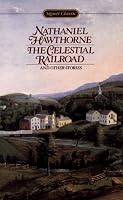 The Celestial Railroad and Other Stories (Signet classics)