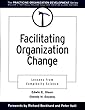 Facilitating organization change - [electronic resource]  : lessons from complexity science  : Edwin E. Olson, Glenda H. Eoyang ; forewords by Richard Beckhard and Peter Vaill.