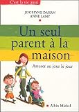Un seul parent � la maison : Assurer au jour le jour
