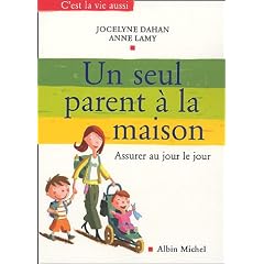 Un seul parent � la maison : Assurer au jour le jour