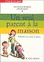 Un seul parent � la maison : Assurer au jour le jour