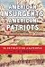 Search : American Insurgents, American Patriots: The Revolution of the People