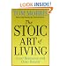 The Stoic Art of Living: Inner Resilience and Outer Results