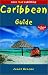 Book Caribbean Guide, 3rd Edition (Open Road's Best of the Caribbean)