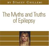 The Myths and Truths of Epilepsy