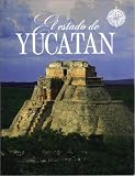 El Estado de Yucatán (No Viaje Sin Su Guia) (Spanish Edition)