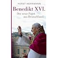 Benedikt XVI. Der neue Papst aus Deutschland