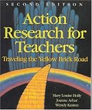 Action Research for Teachers: Traveling the Yellow Brick Road (2nd Edition)