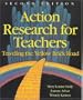 Action Research for Teachers: Traveling the Yellow Brick Road (2nd Edition)