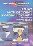 La France a-t-elle une strat�gie de puissance �conomique ?