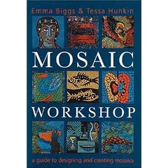 Mosaic Workshop: A Guide to Designing & Creating Mosaics
