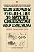 Tom Brown's Field Guide to Nature Observation and Tracking