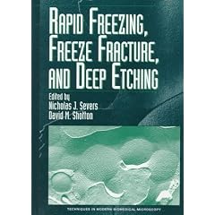 Rapid Freezing, Freeze Fracture, and Deep Etching