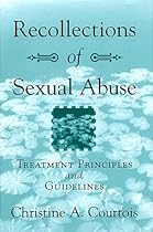 Recollections of Sexual Abuse: Treatment Principles and Guidelines (Norton Professional Books)
