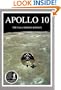 Apollo 10: The NASA Mission Reports: Apogee Books Space Series 4