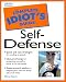 The Complete Idiot's Guide(R) to Self-Defense