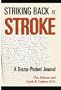 Striking Back at Stroke: A Doctor-Patient Journal