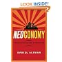 Neoconomy: George Bush's Revolutionary Gamble with America's Future