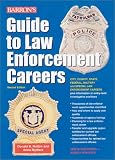 Guide to Law Enforcement Careers (Barron's Guide to Law Enforcement Careers)