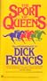 The Sport of Queens: The Autobiography of Dick Francis